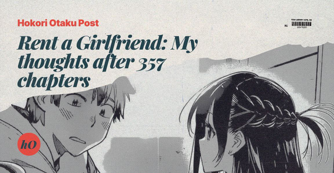 Rent a Girlfriend: My thoughts after 357 chapters | Hokori Otaku