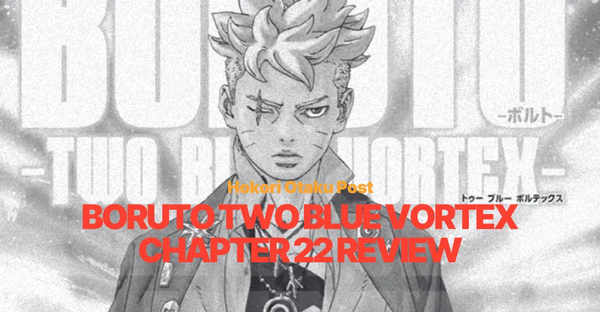 Boruto Two Blue Vortex Chapter 22 Review & Breakdown